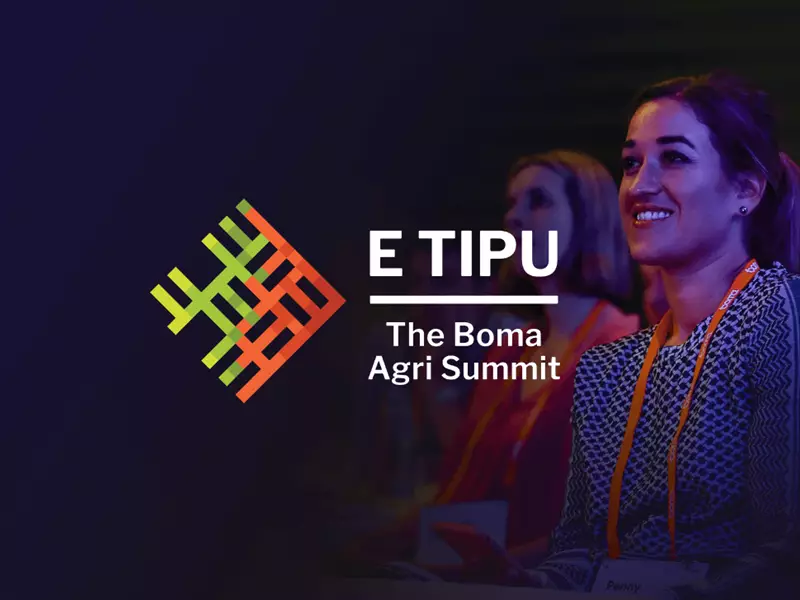 E TIPU: The Boma Agri Summit